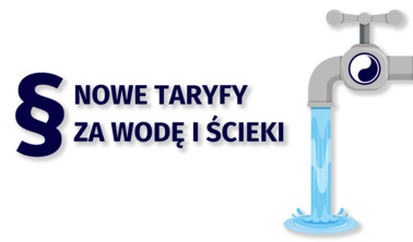 Nowe taryfy za wodę i ścieki!
